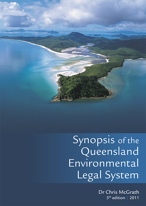 Cover of Synopsis of the Queensland Environmental Legal System edition 5 by Chris McGrath